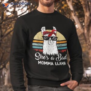 funny shirt she s a bad momma llama tshirt mama gift sweatshirt