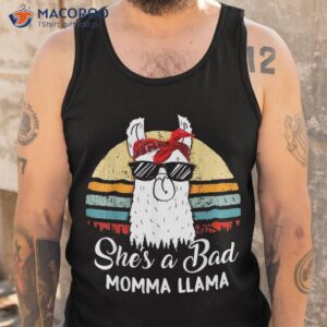 funny shirt she s a bad momma llama tshirt mama gift tank top