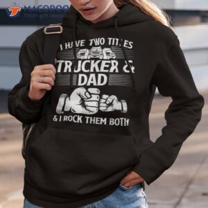 funny truck driver art dad trucker driving lover shirt hoodie 3