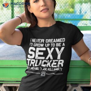 funny truck driver design for trucker trucking lover shirt tshirt 1
