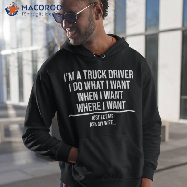 Funny Truck Driver Husband Ask My Wife Trucker Shirt