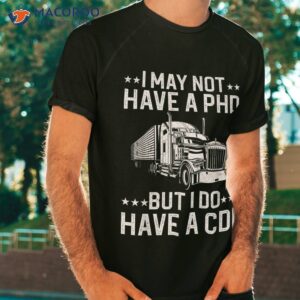 Funny Trucker Design For Cdl Truck Driver Trucking Shirt