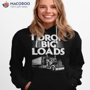 funny trucker design for semi truck driver lover shirt hoodie 1