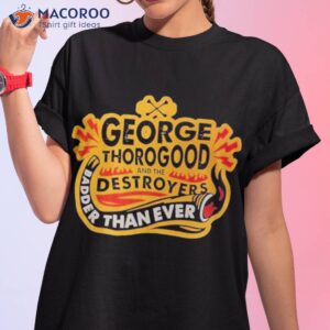 George Badder Than Ever Tour 2023 George Thorogood Shirt