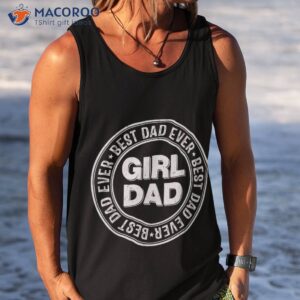 girl dad best ever for s vintage proud father of shirt tank top