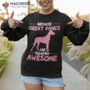 great dane dog awesome shirt sweatshirt