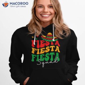 groovy fiesta squad cinco de mayo mexican 5 shirt hoodie 1