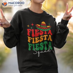 groovy fiesta squad cinco de mayo mexican 5 shirt sweatshirt 2