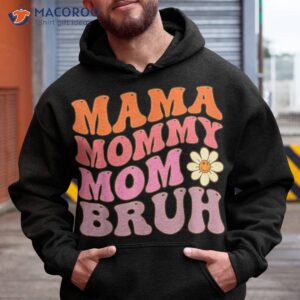 groovy mama mommy mom bruh funny mother s day for moms shirt hoodie