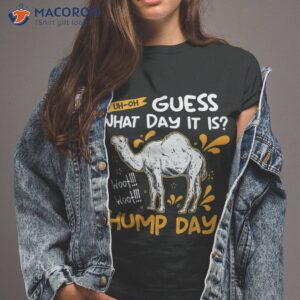 guess what day it is camel hump day animal camel lover shirt tshirt 2