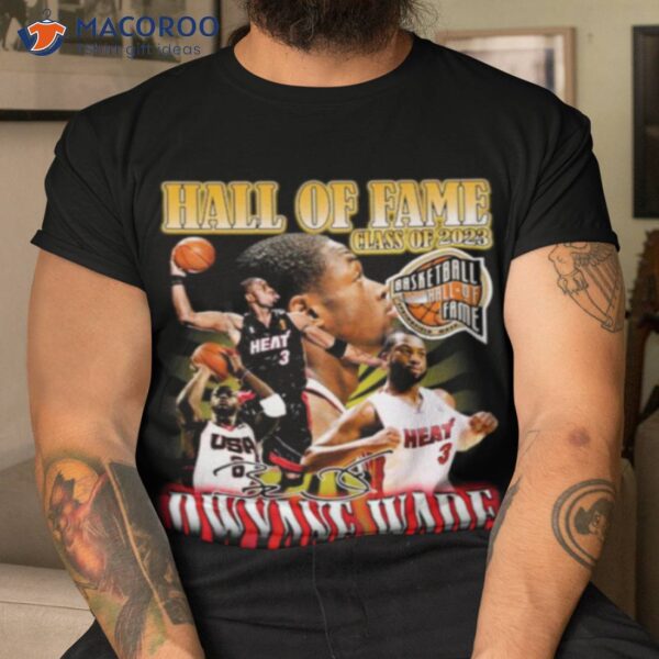 Hall Of Fame Class Of 2023 Basketball Dwyane Wade Signature Shirt