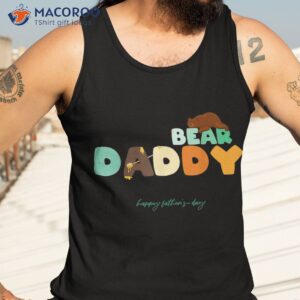 happy father s day for dad grandpa daddy bear shirt tank top 3