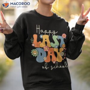 happy last day of school graduation groovy teacher student shirt sweatshirt 2