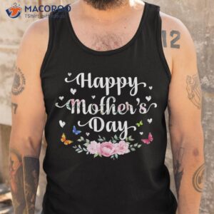 happy mother s day 2023 cute floral for mom grandma shirt tank top