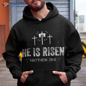 he is risen matthew 28 6 t shirt easter date change hoodie