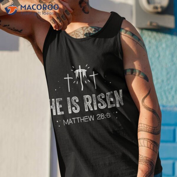 He Is Risen Matthew 28:6 T-Shirt, Easter Date Change