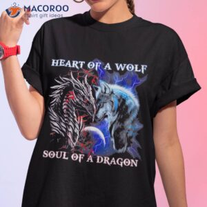 Heart Of Wolf Soul A Dragon – Cool Warrior Shirt