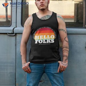 hello folks the nateland podcast vintage shirt tank top 2