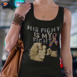 his fight is my fight autism awareness and support shirt tank top 4