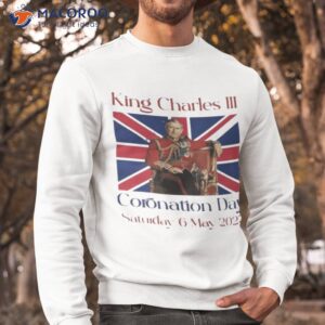 his majesty king charles coronation king charles iii shirt sweatshirt