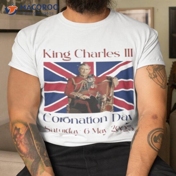 His Majesty King Charles Coronation King Charles Iii Shirt