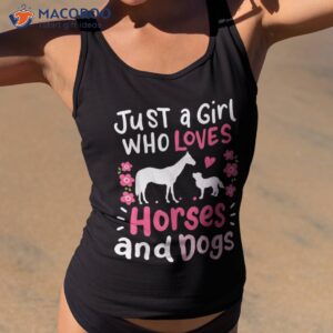 Horse Just A Girl Who Loves Horses And Dogs Funny Gift Shirt