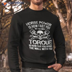 horsepower mechanic joke funny sarcastic father s day shirt sweatshirt