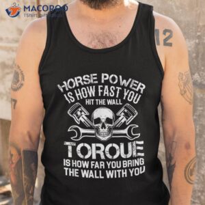 horsepower mechanic joke funny sarcastic father s day shirt tank top