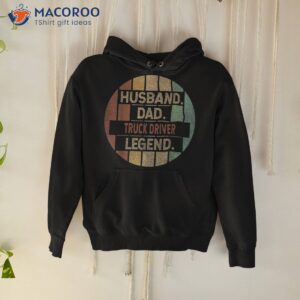 husband dad truck driver trucker legend vintage shirt hoodie