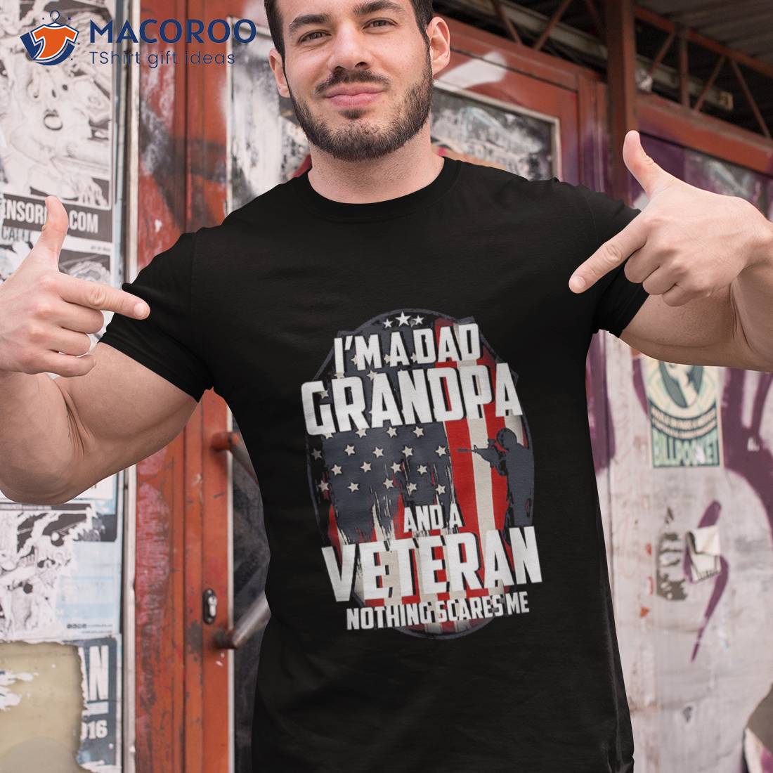 I Am A Dad Grandpa And Veteran Nothing Scares Me Usa Gift Shirt I Am A Dad Grandpa And Veteran Nothing Scares Me Usa Gift Shirt