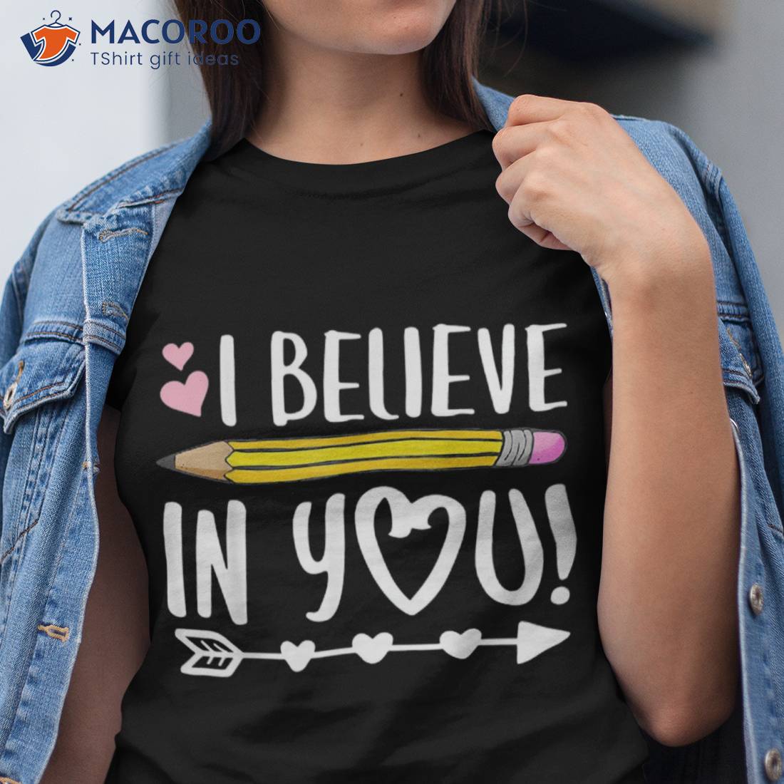 I Believe In You Proud Teacher Testing Day Inspiration Kids Shirt I Believe In You Proud Teacher Testing Day Inspiration Kids Shirt