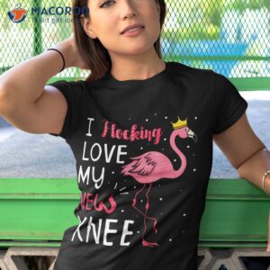 i flocking love my new knee replacet surgery flamingo shirt tshirt 1
