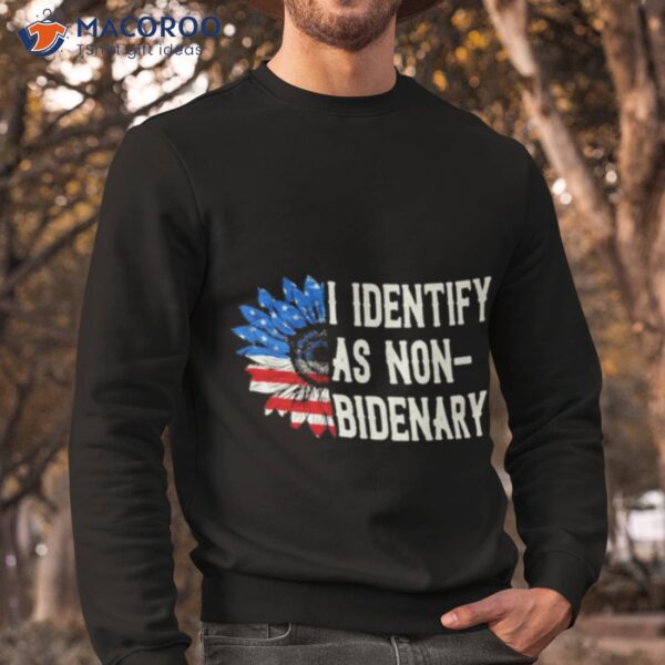 I Identify As Non Bidenary Shirt