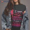 I Know Heaven Is A Beautiful Place Because They Have My Father Shirt