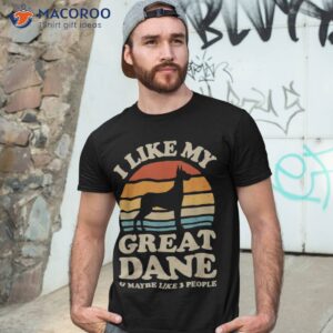 I Like My Great Dane And Maybe 3 People Dog Lover Retro Shirt