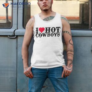 i love hot cowboys heart cowboys lover funny cowgirl shirt tank top 2