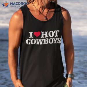 i love hot cowboys heart cowboys lover funny cowgirl shirt tank top