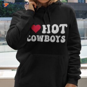 i love hot cowboys heart funny country western shirt hoodie 2