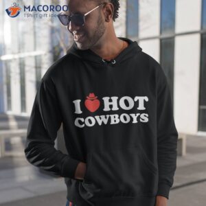 I Love Hot Cowboys Western Rodeo Horse Bullriding Country Shirt