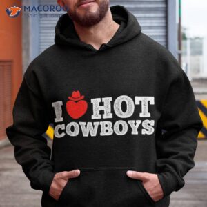 i love hot cowboys western rodeo horse bullriding country shirt hoodie