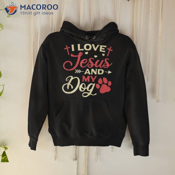 I Love Jesus And My Dog Religious Owner Shirt