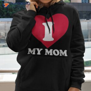 i love my mom a gift for to show our super heroine shirt hoodie 2