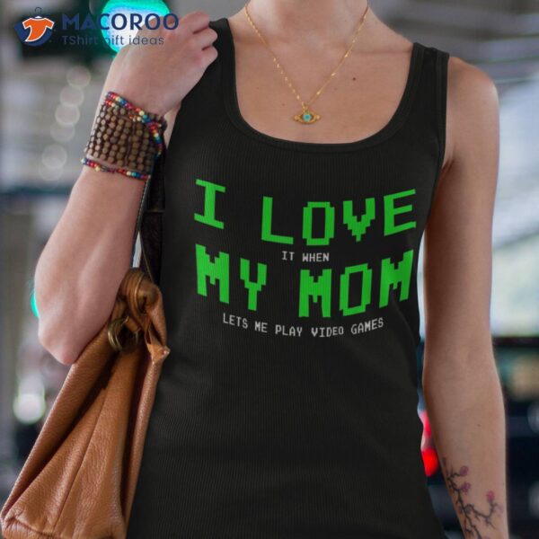 I Love My Mom Shirt – Gamer Gifts For Teen Boys Video Games