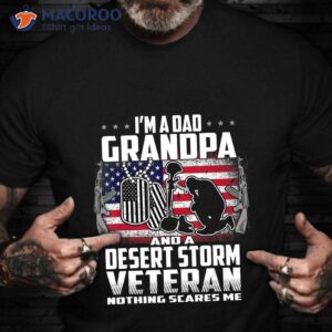 I’m A Dad Grandpa And A Desert Storm Veteran T-Shirt