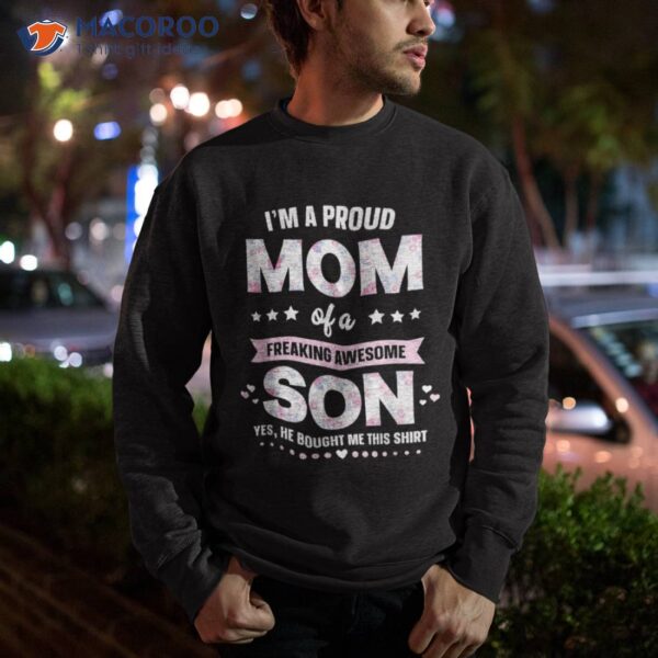 I’m A Proud Mom Shirt Gift From Son To Funny Mothers Day