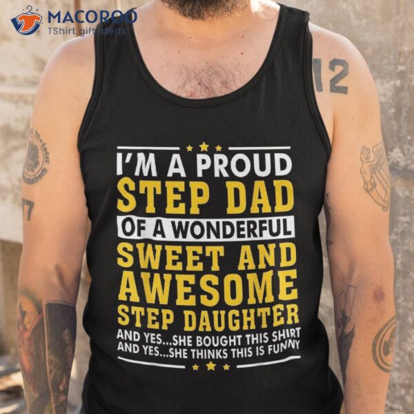 I’m A Proud Step Dad Of A Wonderful Fathers Day Gift Step Daughter Shirt, Perfect Gift For Step Dad