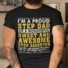 I’m A Proud Step Dad Of A Wonderful Fathers Day Gift Step Daughter Shirt, Perfect Gift For Step Dad