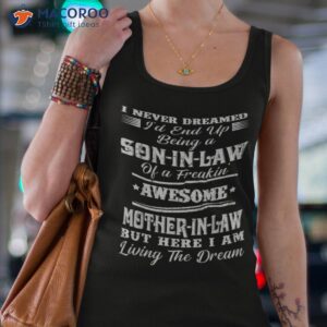 i never dreamed son in law of freaking awesome mother shirt tank top 4