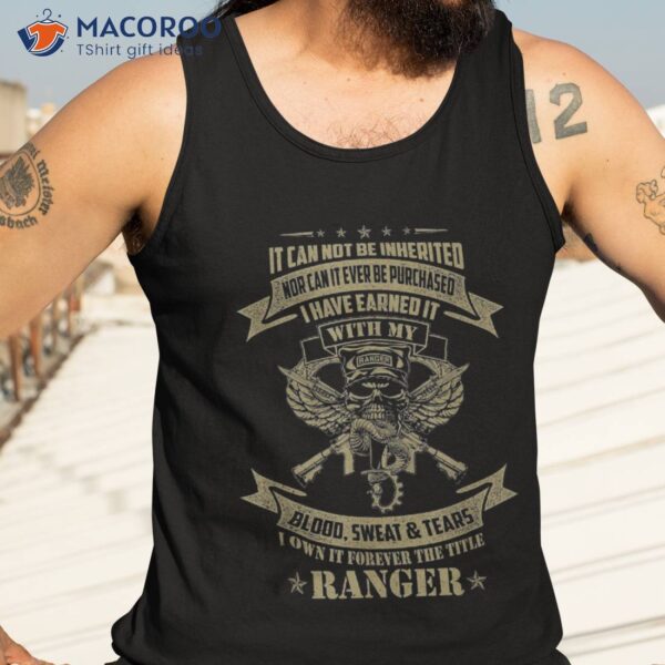 I Own It Forever The Title Us Army Ranger Veteran Shirt