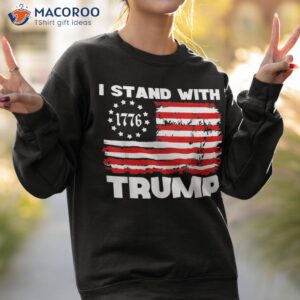 i stand with trump support pro trump us flag shirt sweatshirt 2